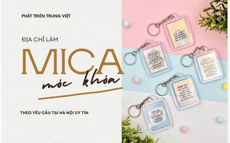 Địa chỉ làm móc khóa mica theo yêu cầu tại Hà Nội uy tín